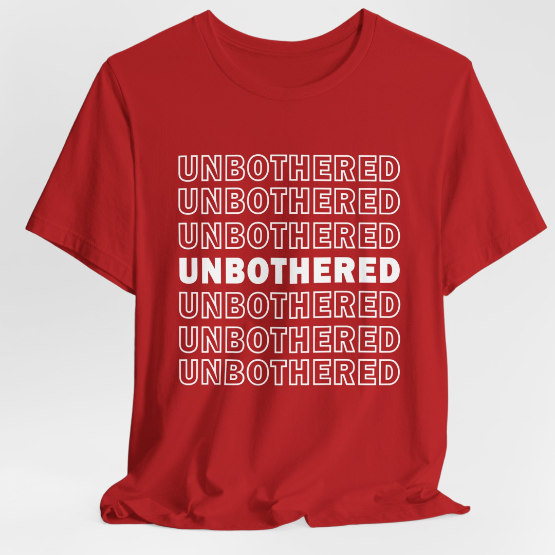 Unbothered T-Shirt