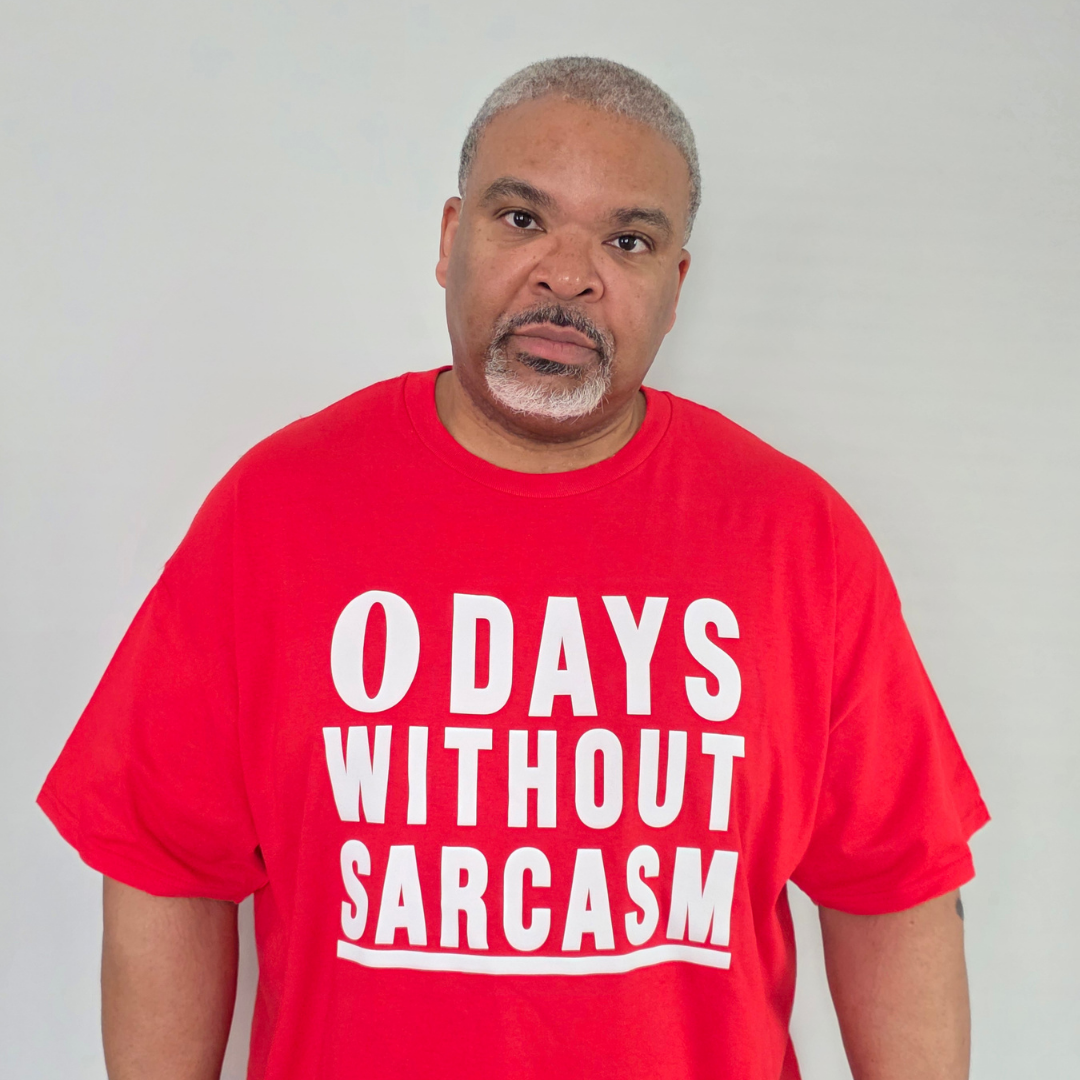 0 Days Without Sarcasm T-Shirt