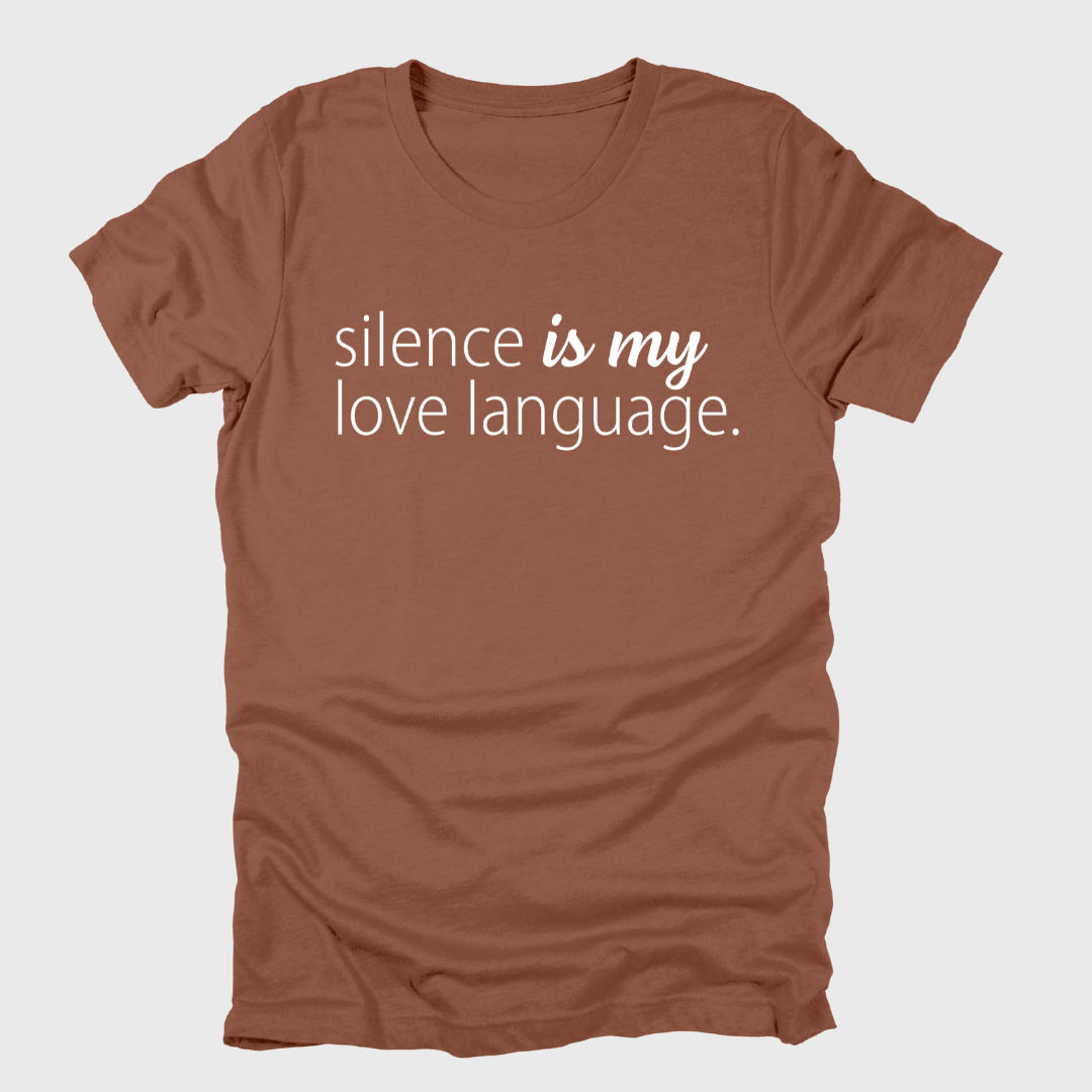 Silence Is My Love Language