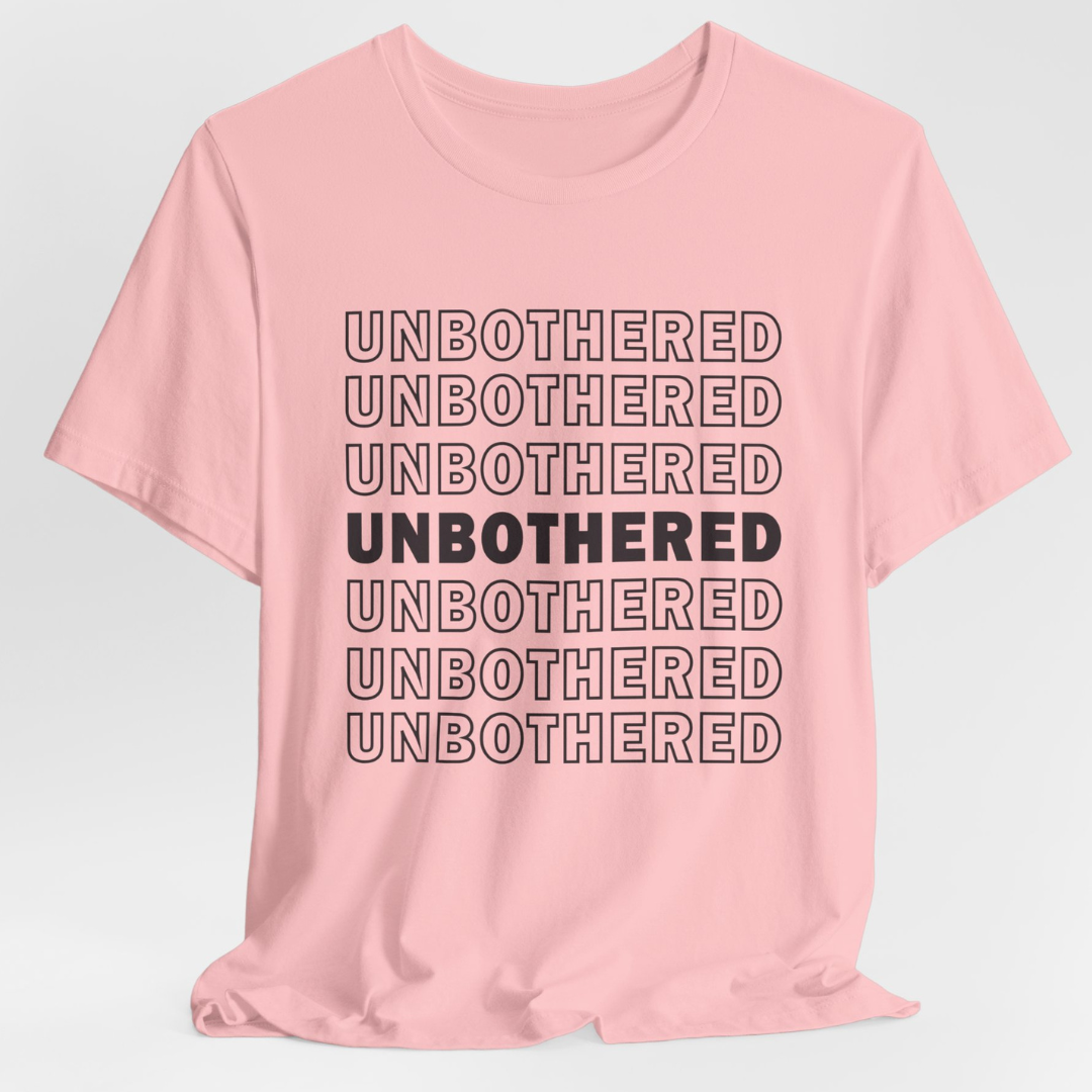 Unbothered T-Shirt