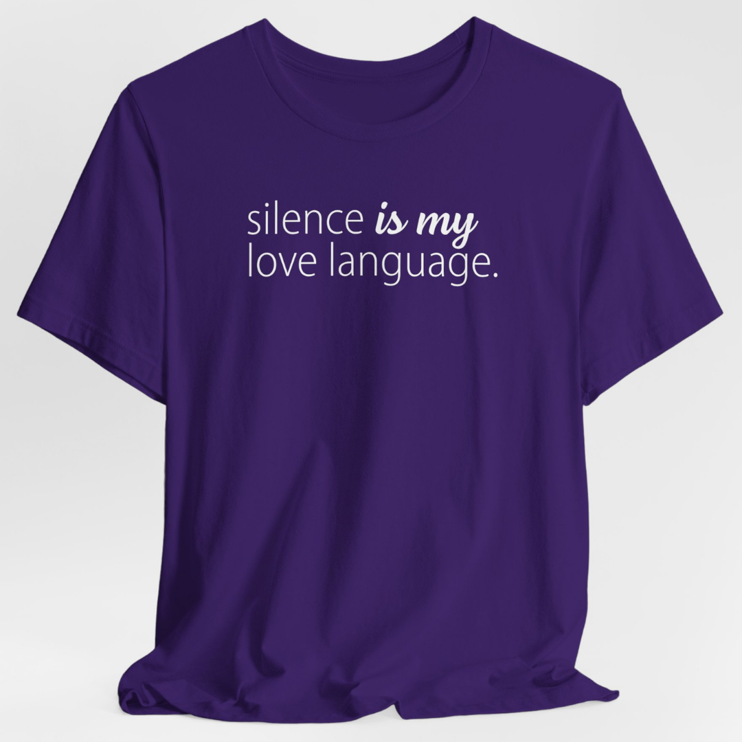 Silence Is My Love Language Unisex T-Shirt