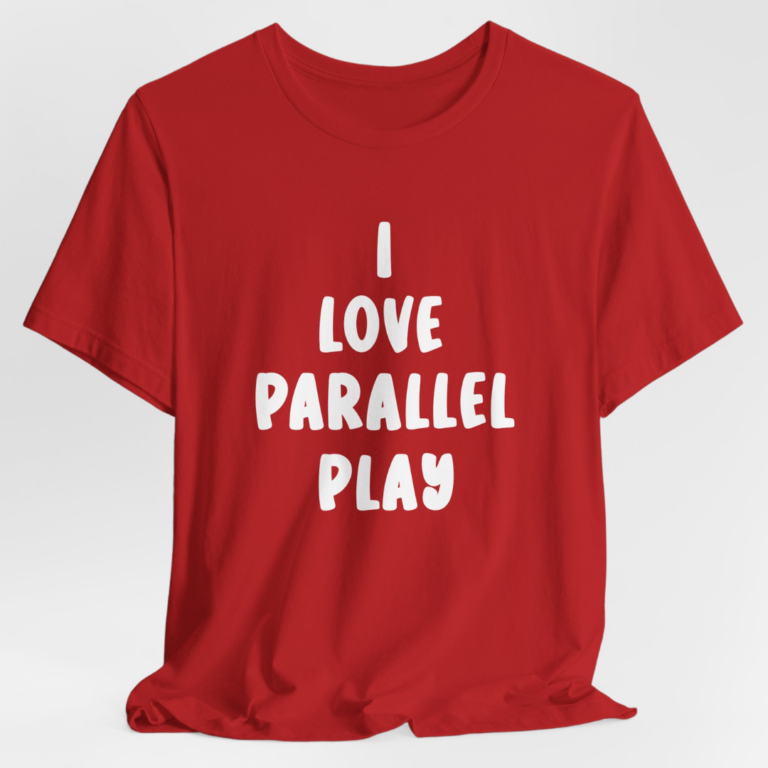 I Love Parallel Play Unisex T-Shirt