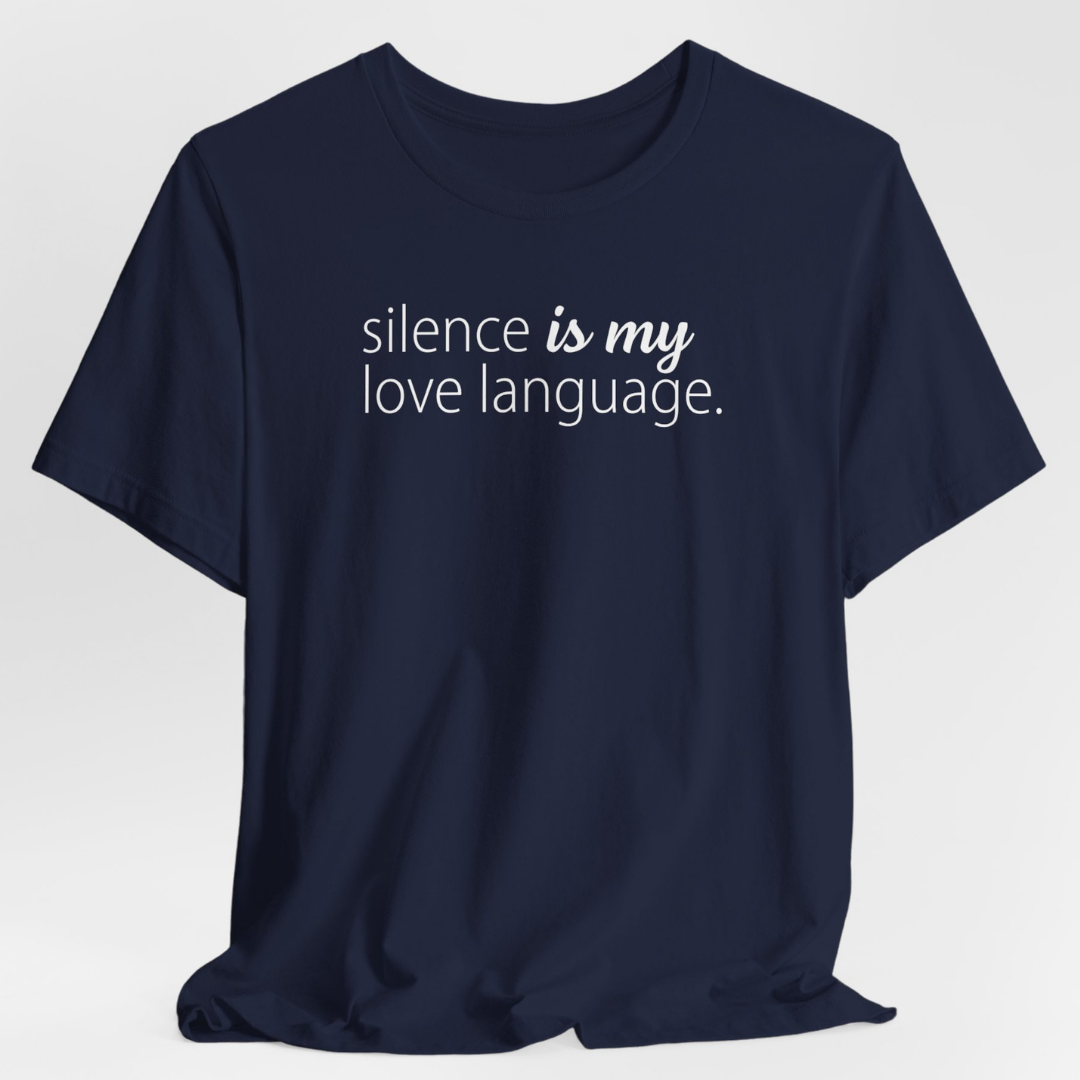 Silence Is My Love Language Unisex T-Shirt