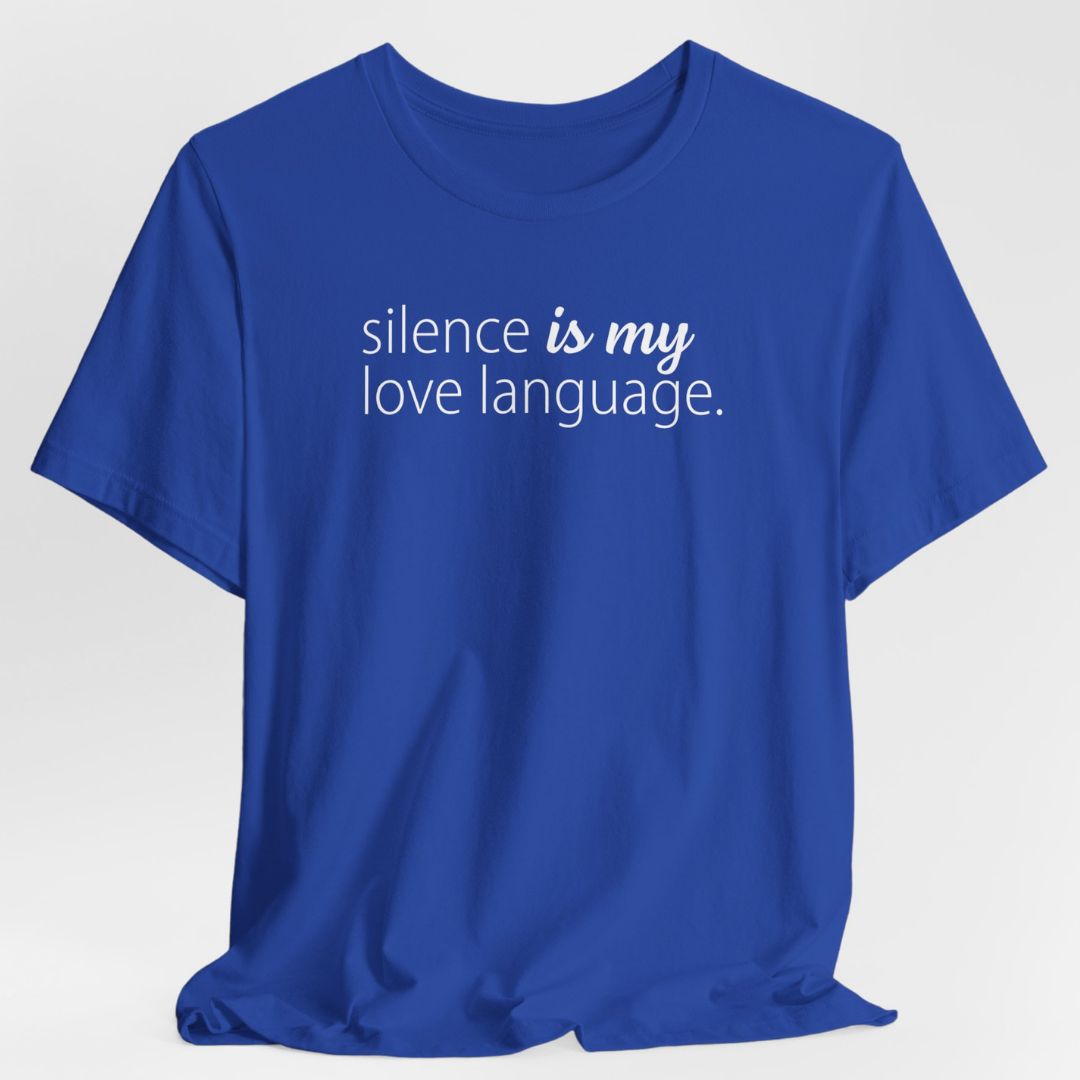 Silence Is My Love Language Unisex T-Shirt