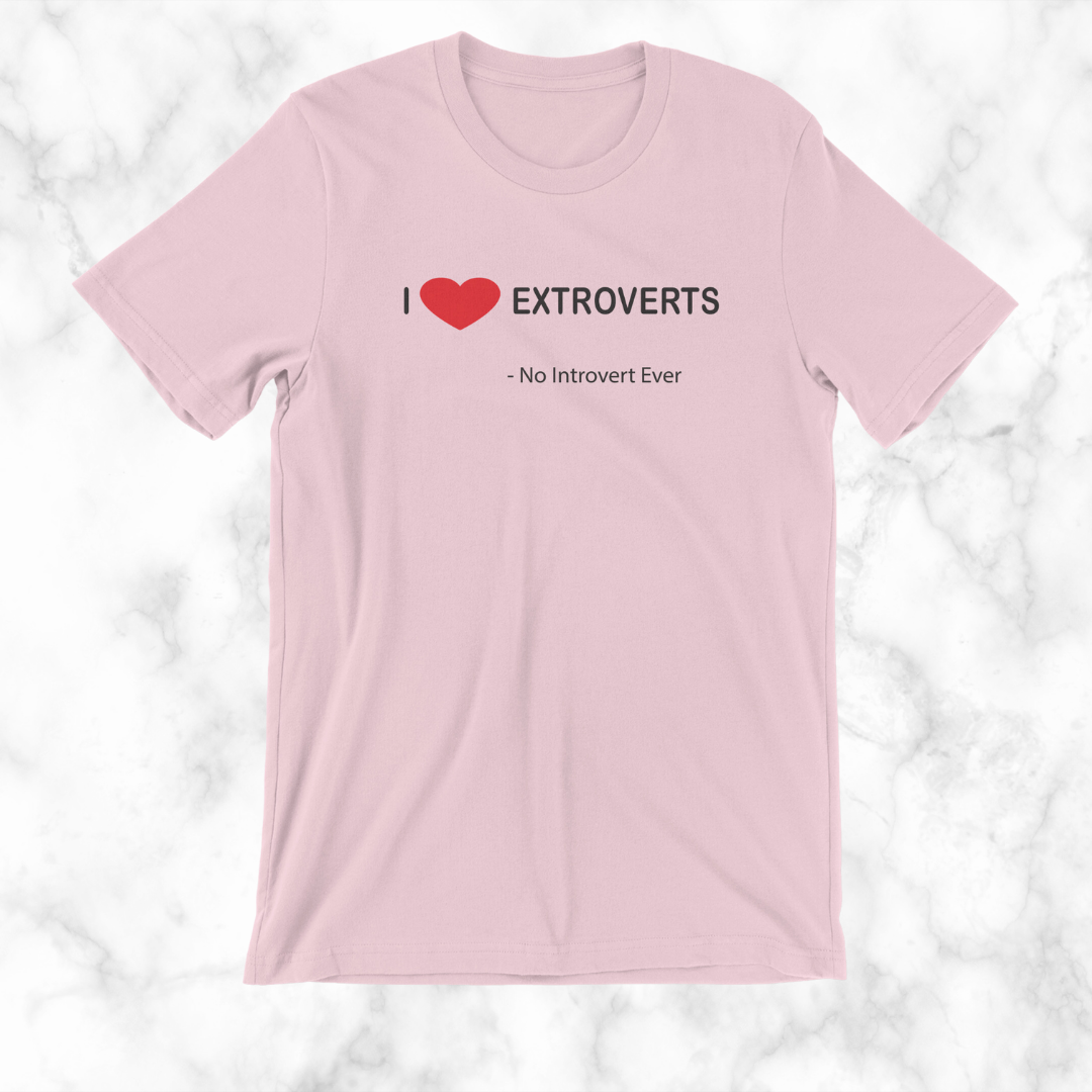 I Love Extroverts T-Shirt