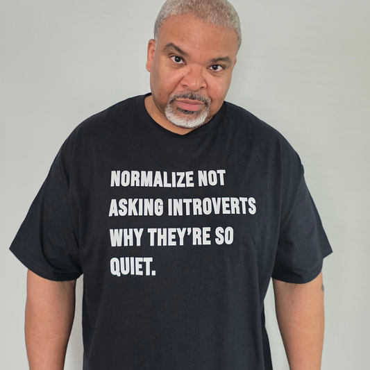 Normalize Not Asking Introverts T-Shirt