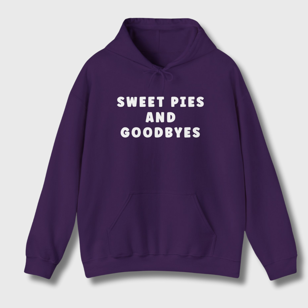 Sweet Pies and Goodbyes Hoodie