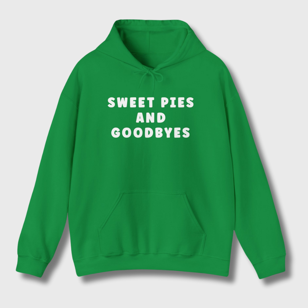 Sweet Pies and Goodbyes Hoodie