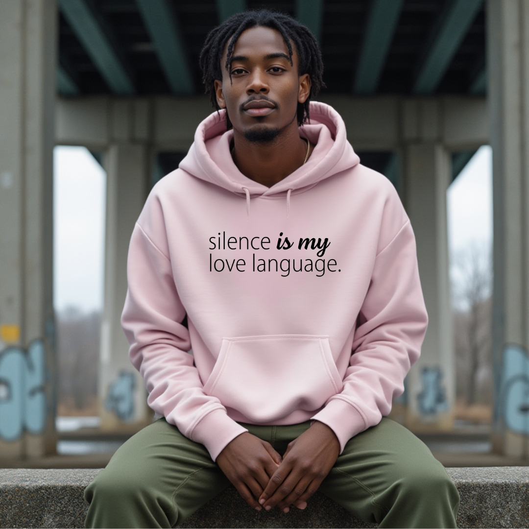 Silence Is My Love Language Hoodie