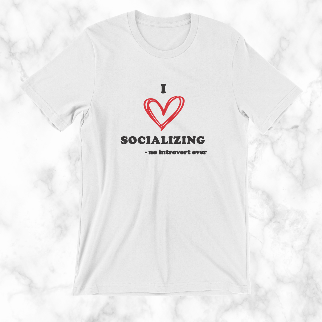 I Love Socializing T-Shirt
