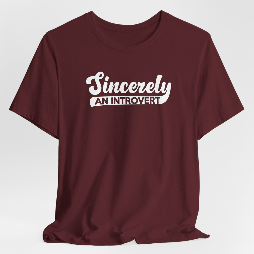 Sincerely, An Introvert Unisex T-Shirt (White Logo)