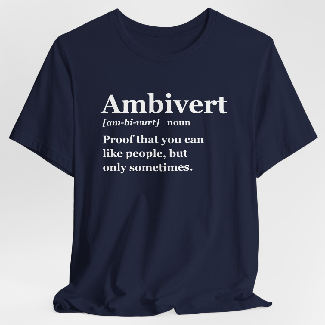 Ambiverts Like People Sometimes T-Shirt