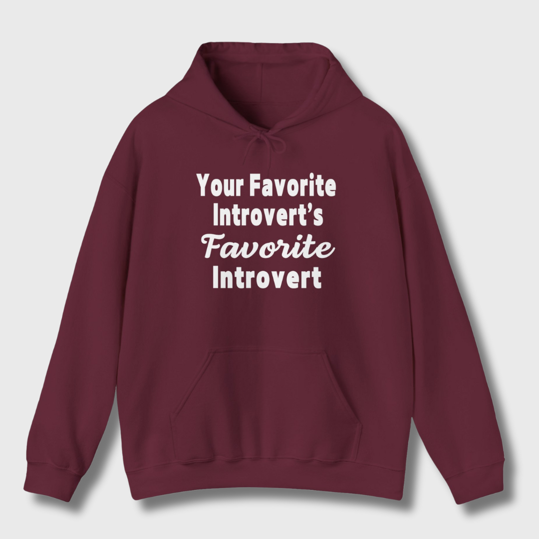 Your Favorite Introvert's Favorite Introvert Hoodie