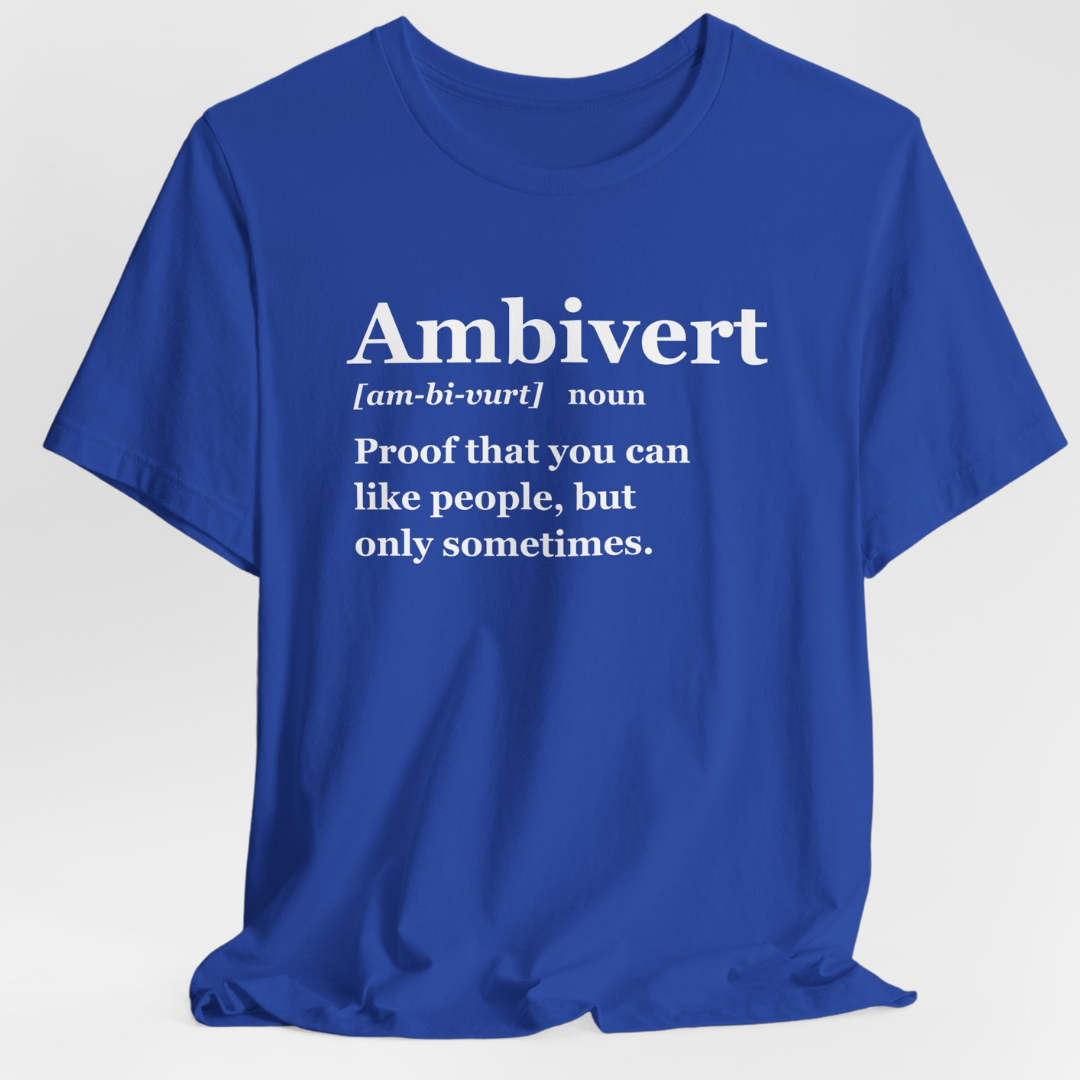 Ambiverts Like People Sometimes T-Shirt