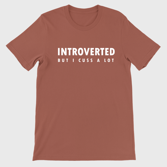 Introverted But I Cuss A Lot