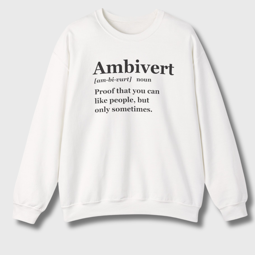 Ambiverts Like People Sometimes Sweatshirt