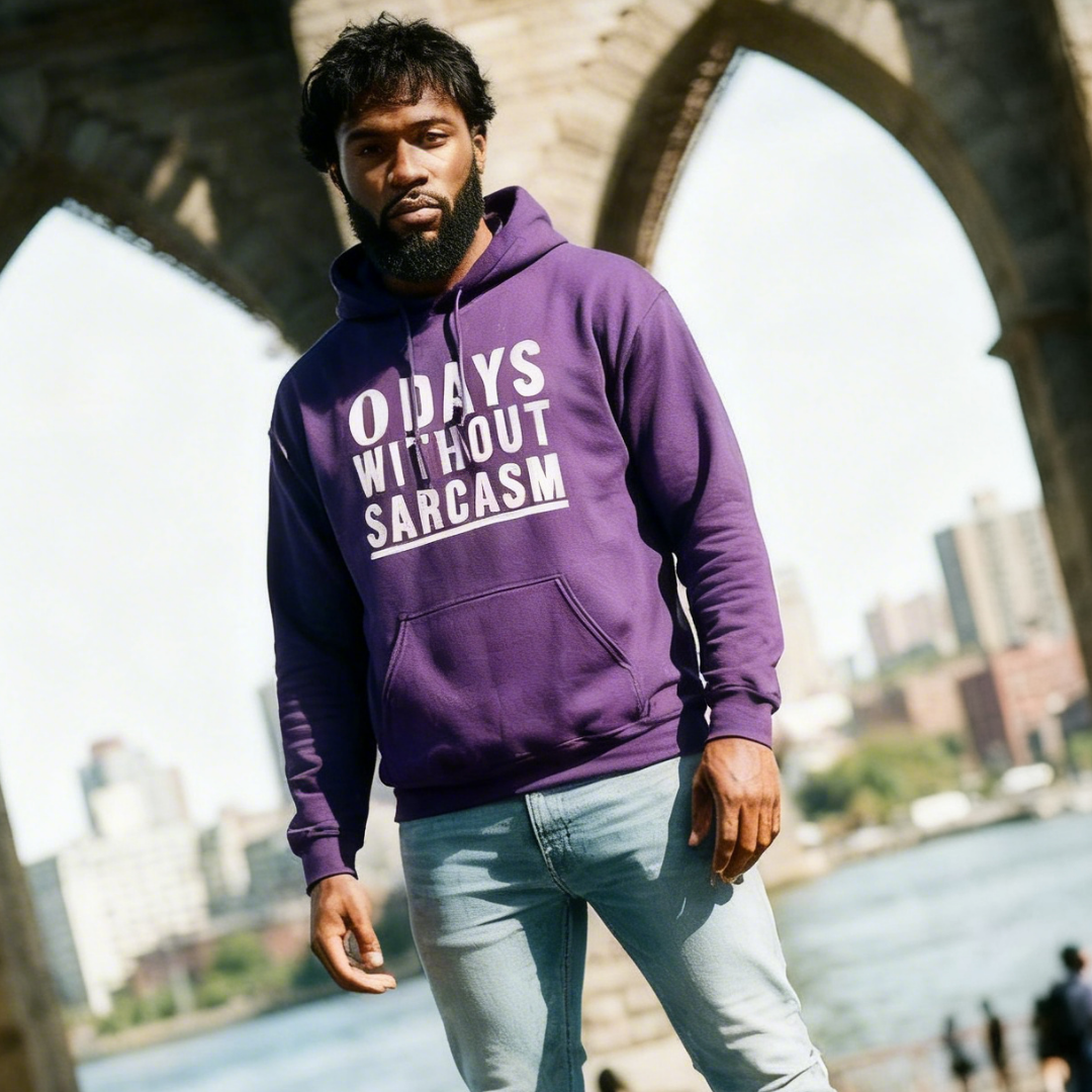 0 Days Without Sarcasm Hoodie