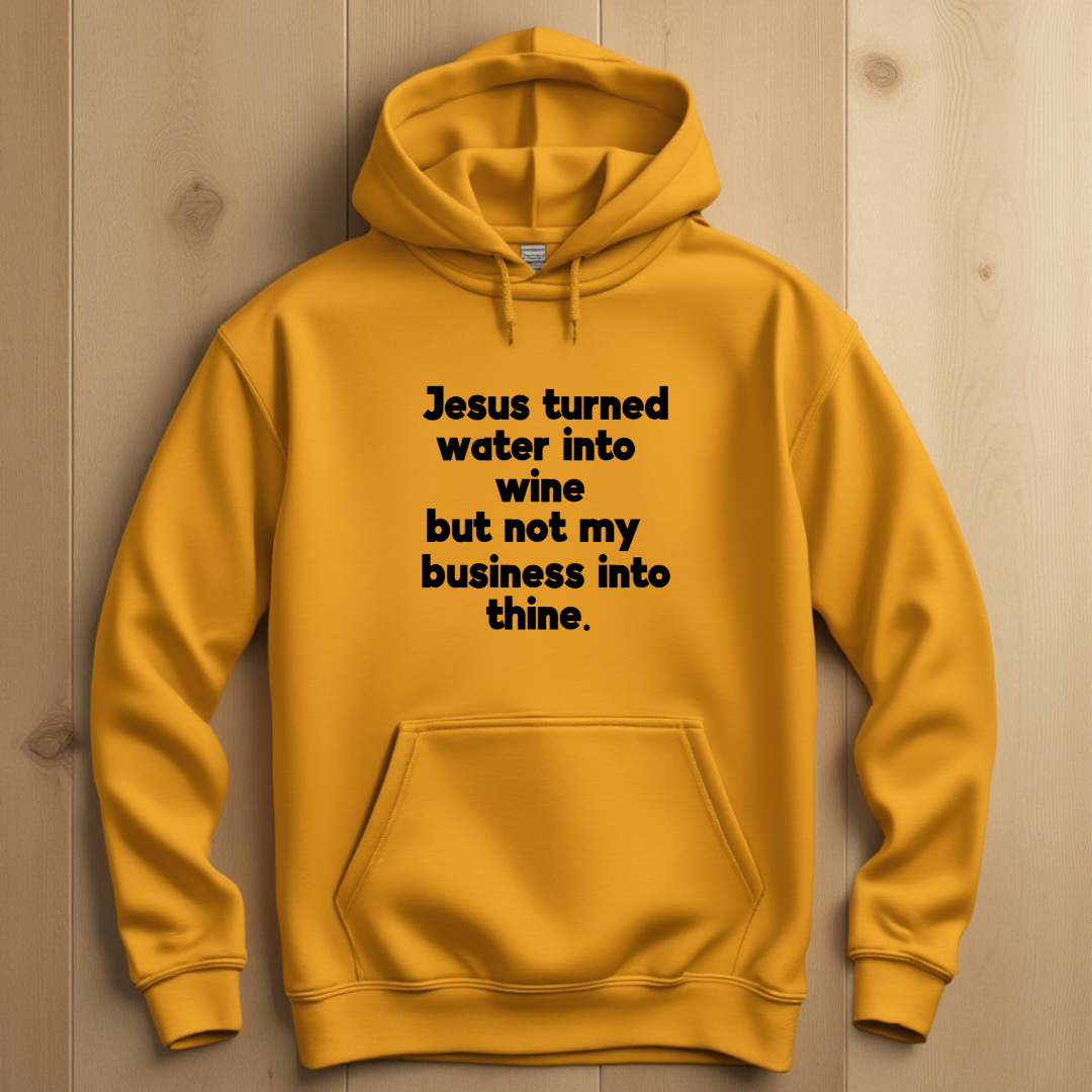 Jesus Turned Water Into Wine Hoodie