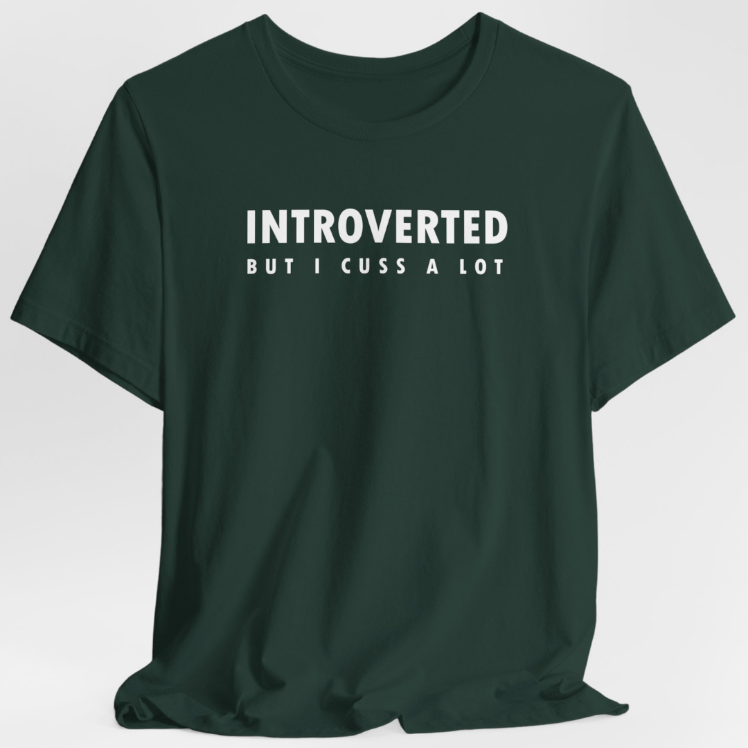 Introverted But I Cuss A Lot Unisex T-Shirt