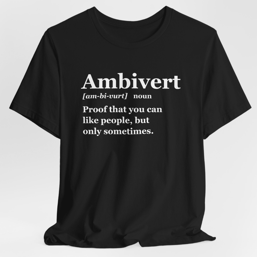 Ambiverts Like People Sometimes T-Shirt