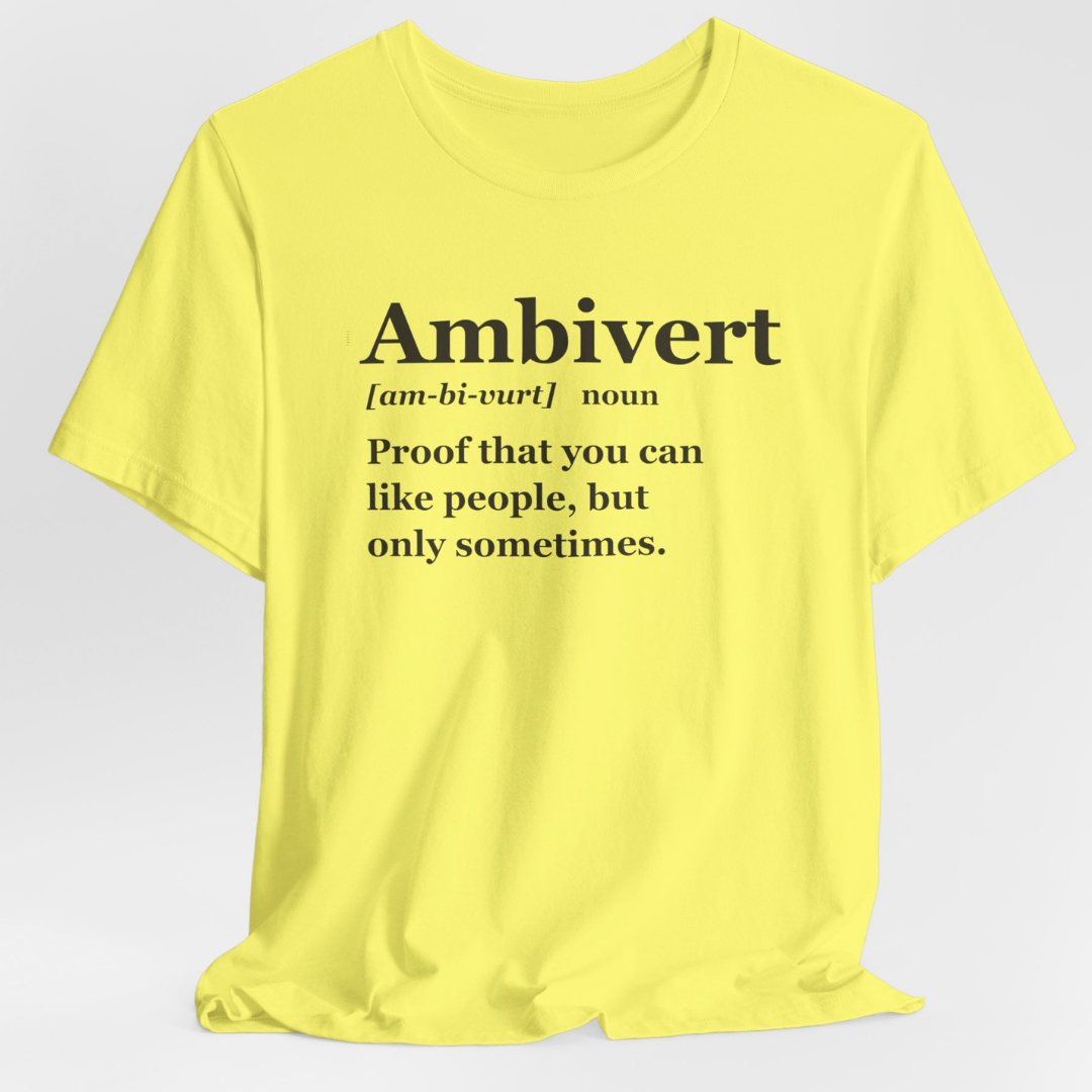 Ambiverts Like People Sometimes T-Shirt
