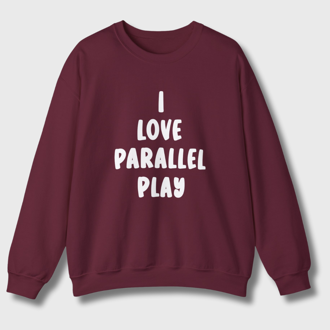 I Love Parallel Play Sweatshirt