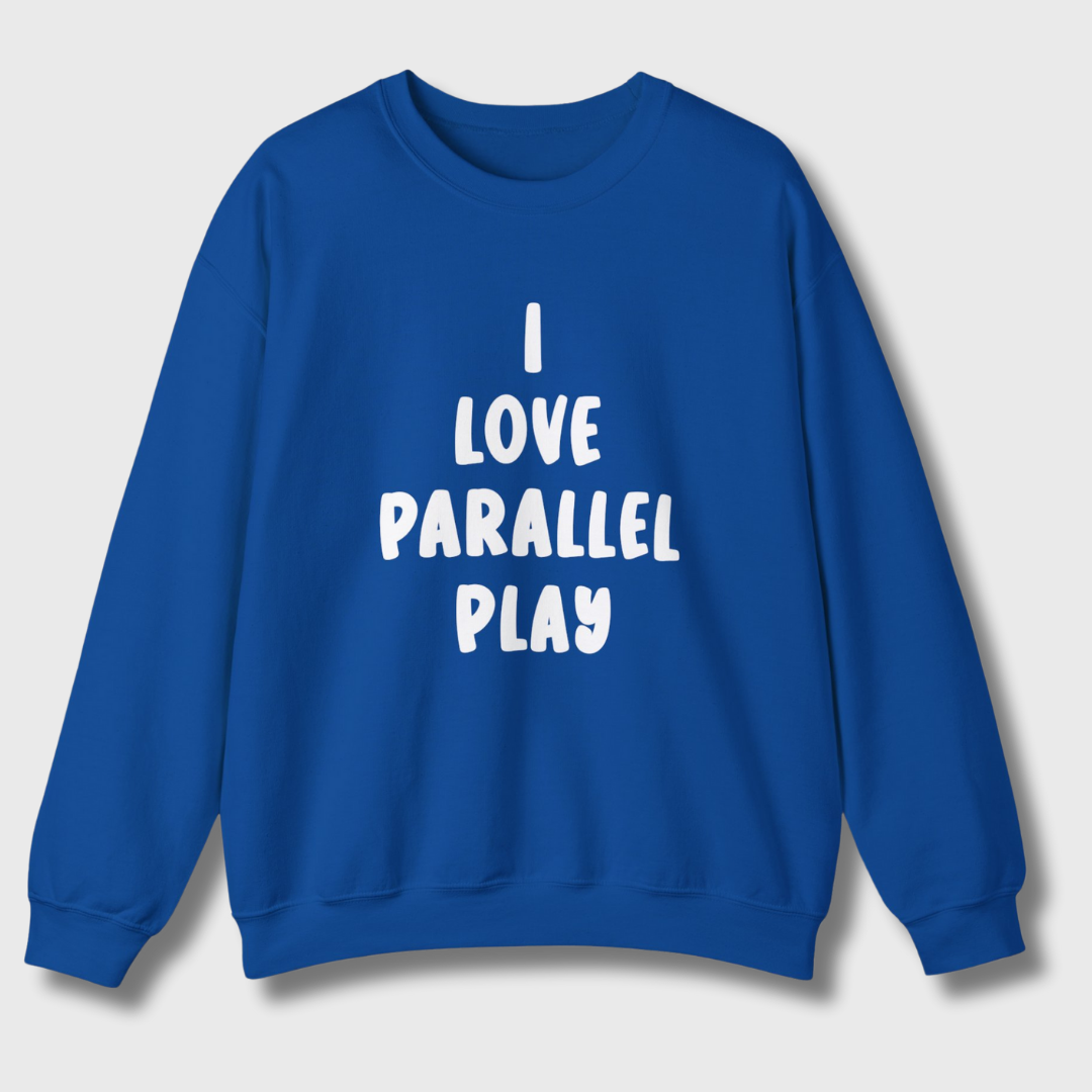 I Love Parallel Play Sweatshirt