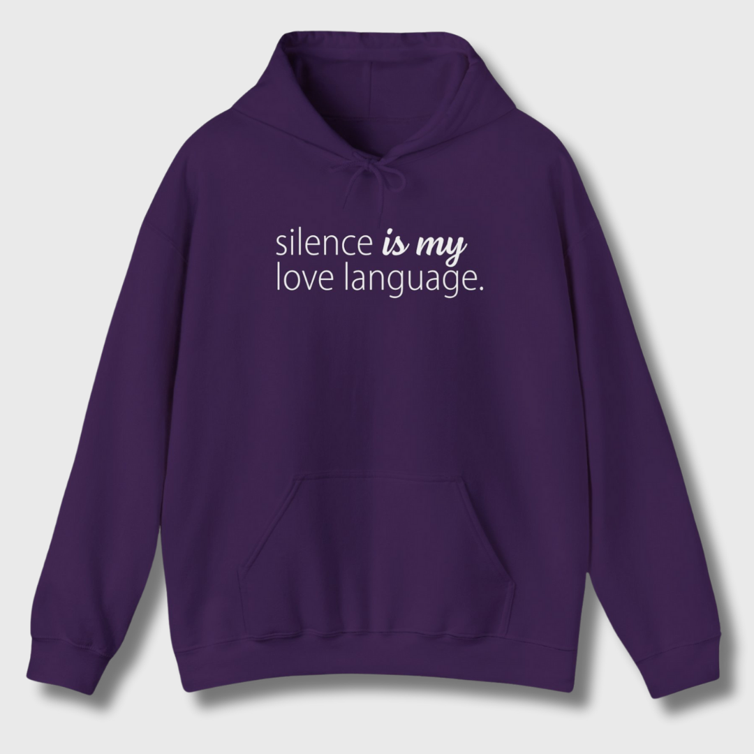 Silence Is My Love Language Hoodie