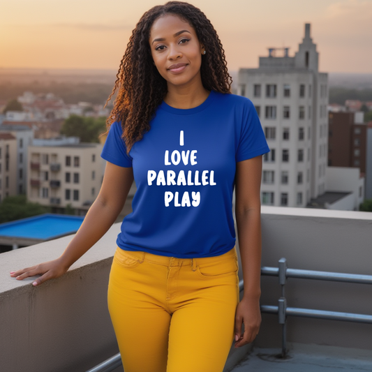 I Love Parallel Play Unisex T-Shirt