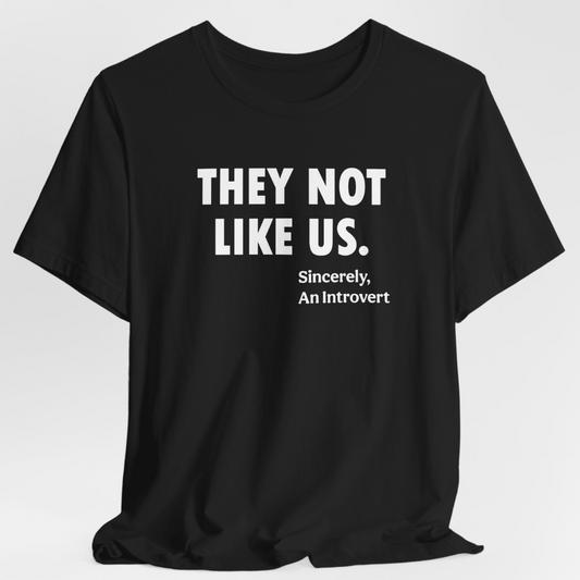 They Not Like Us T-Shirt