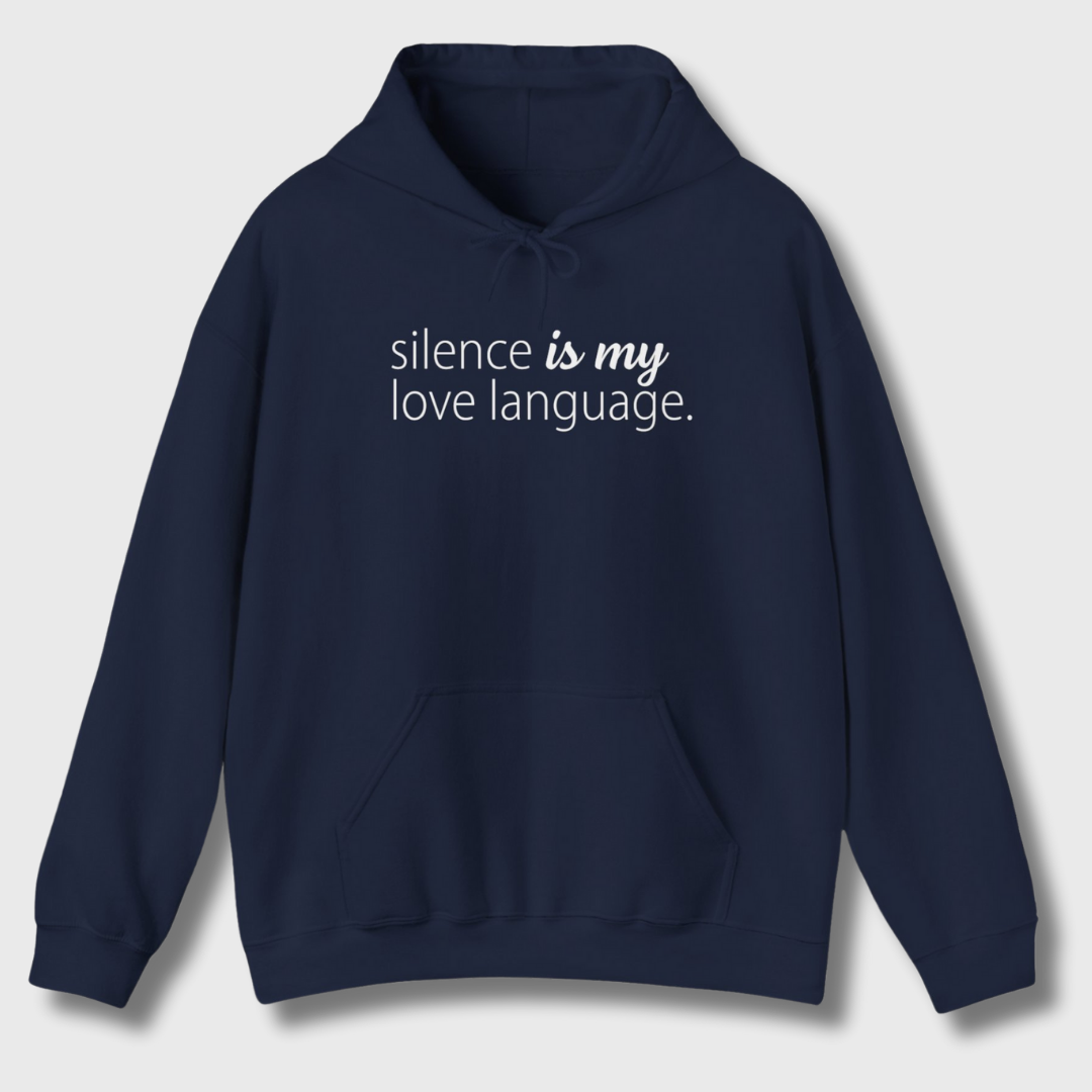 Silence Is My Love Language Hoodie