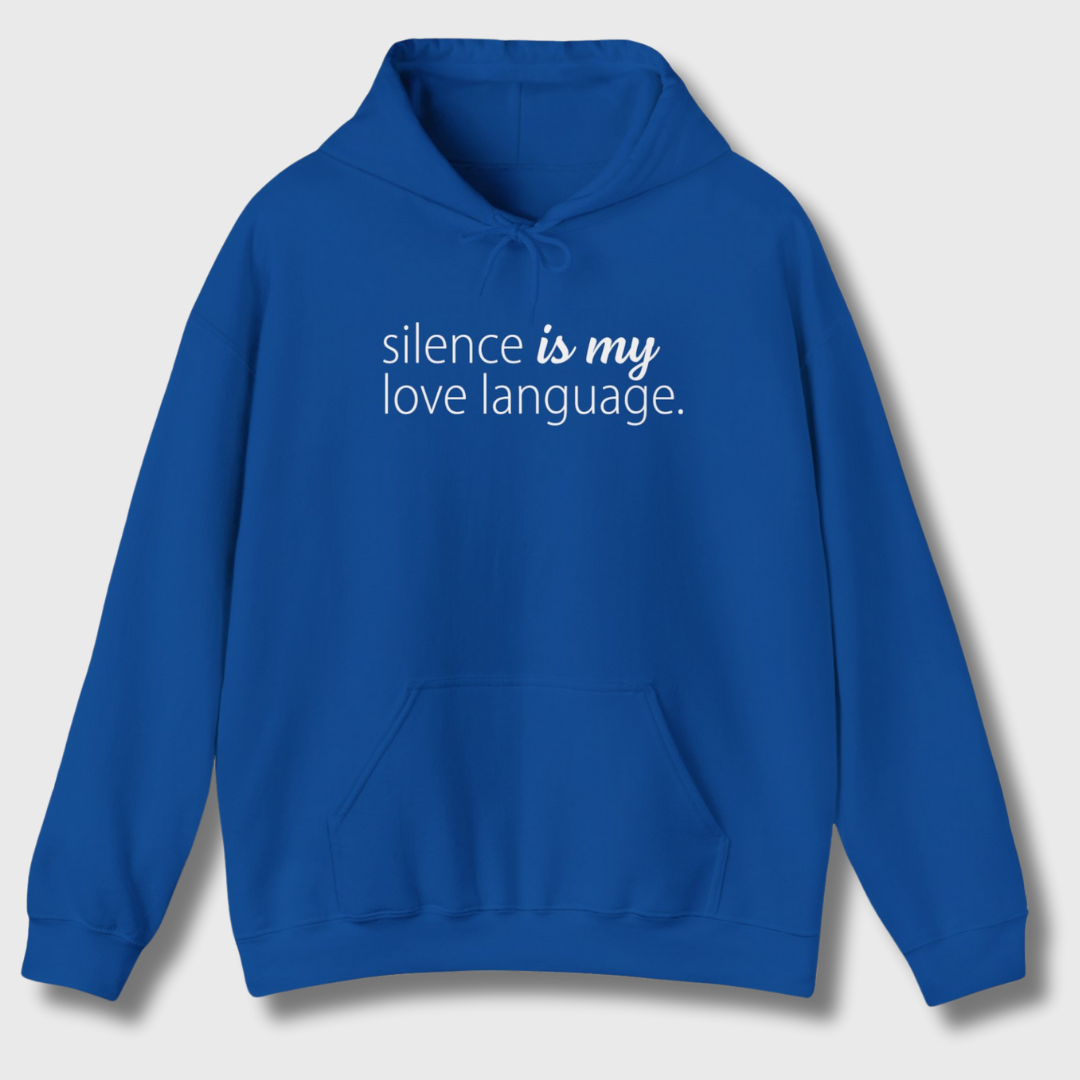 Silence Is My Love Language Hoodie