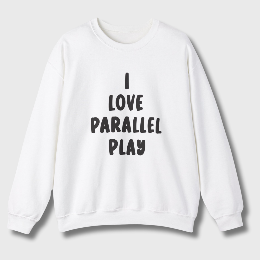 I Love Parallel Play Sweatshirt