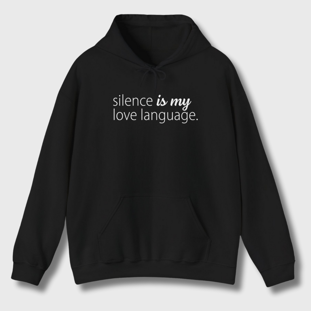 Silence Is My Love Language Hoodie