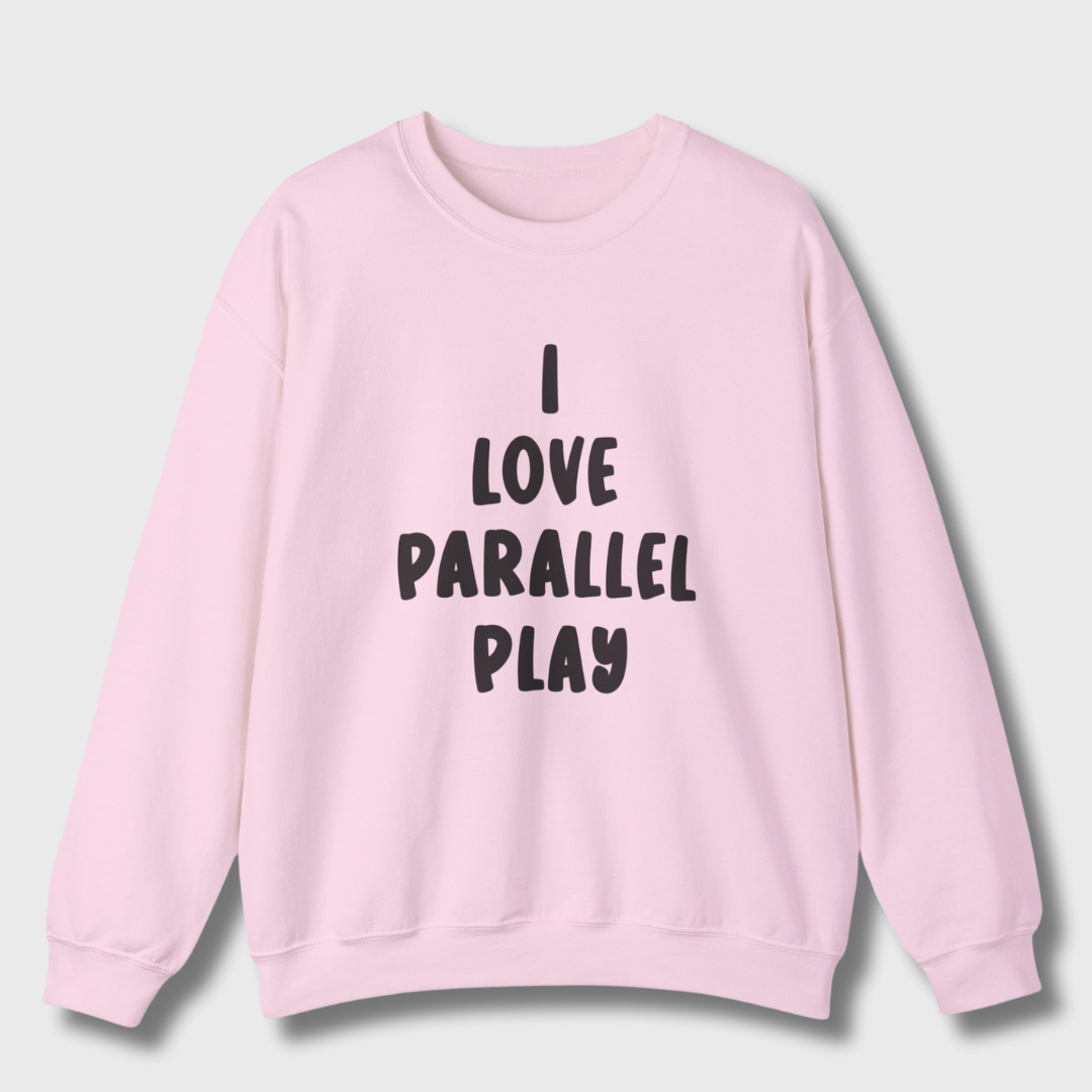 I Love Parallel Play Sweatshirt