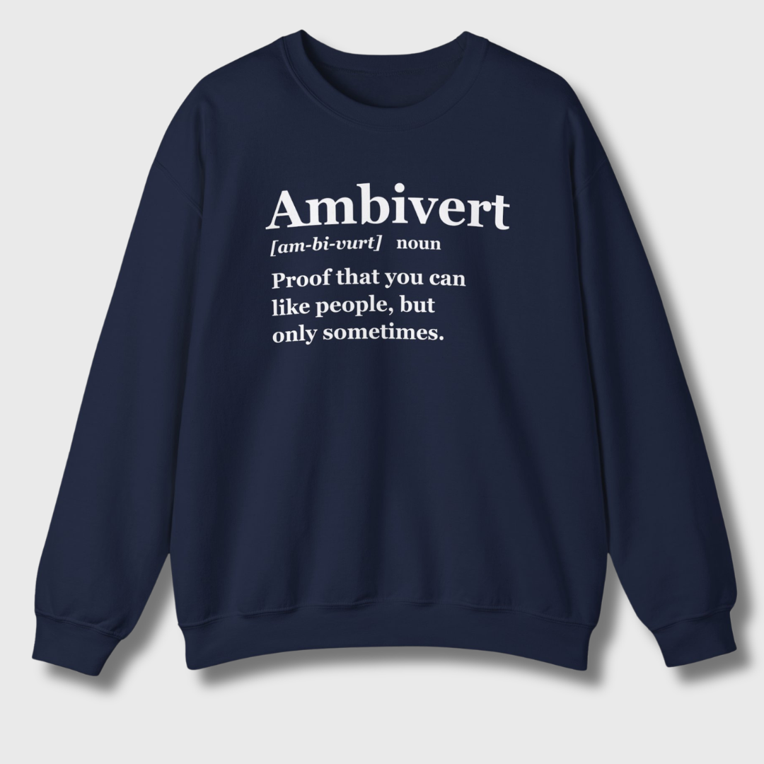 Ambiverts Like People Sometimes Sweatshirt