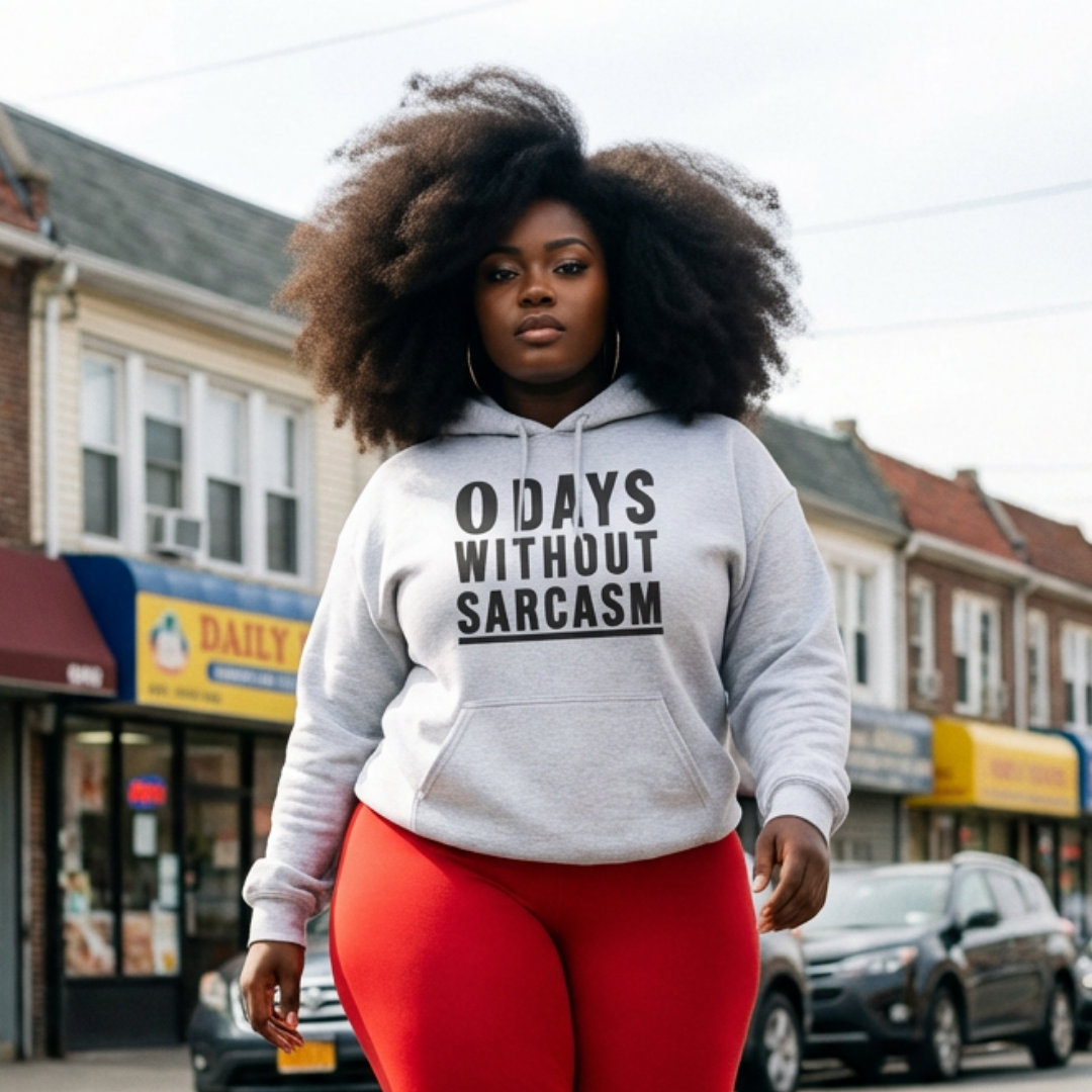 0 Days Without Sarcasm Hoodie