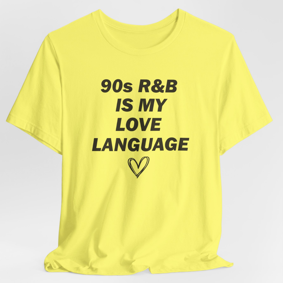 90s R&B Is My Love Language Unisex T-Shirt