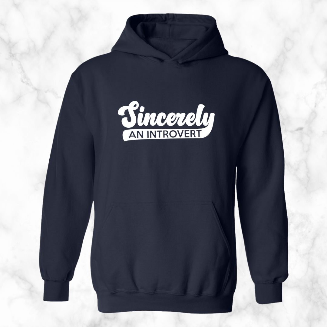 Sincerely, An Introvert Hoodie (White Logo)