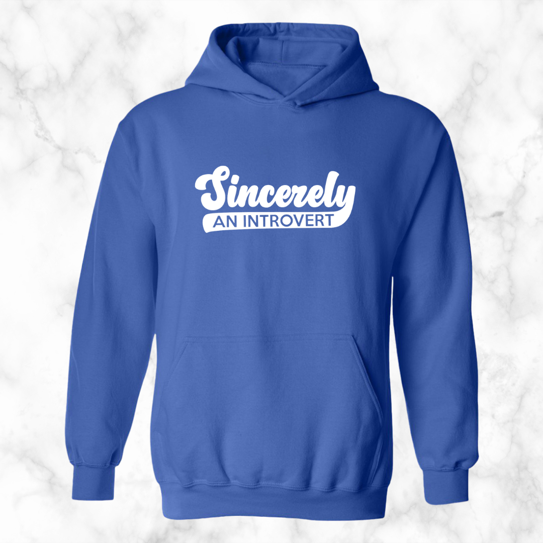 Sincerely, An Introvert Hoodie (White Logo)