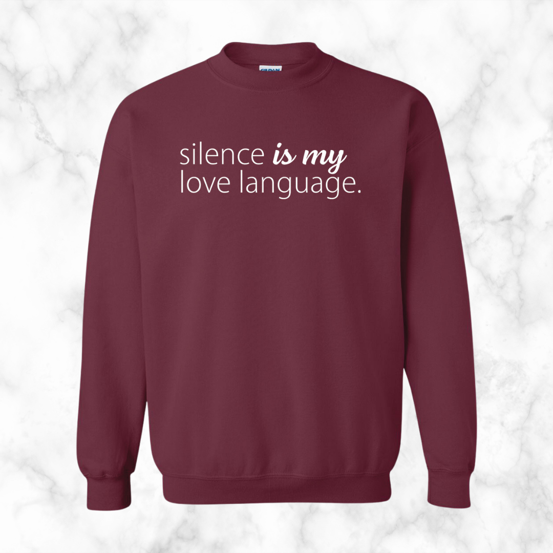 Silence Is My Love Language Sweatshirt