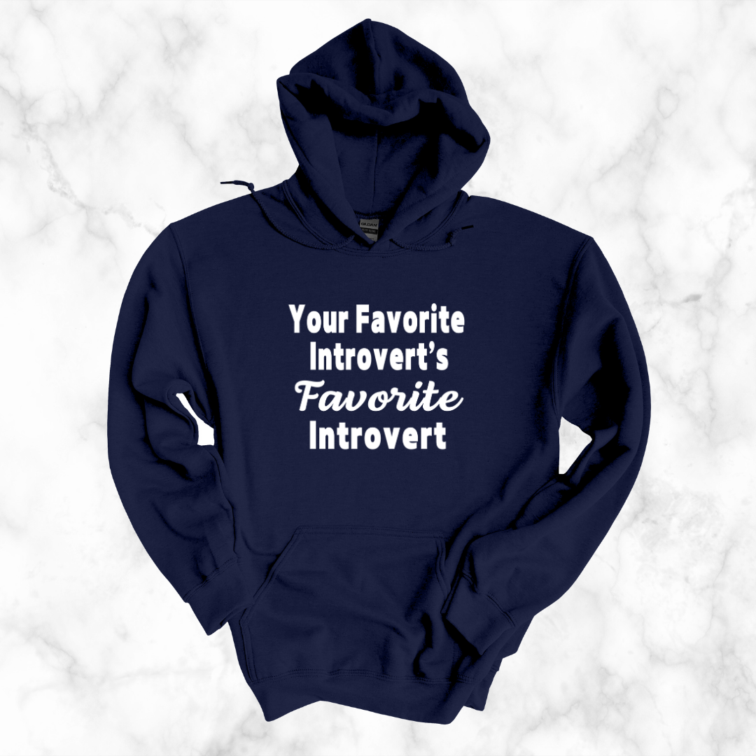 Your Favorite Introvert's Favorite Introvert Hoodie