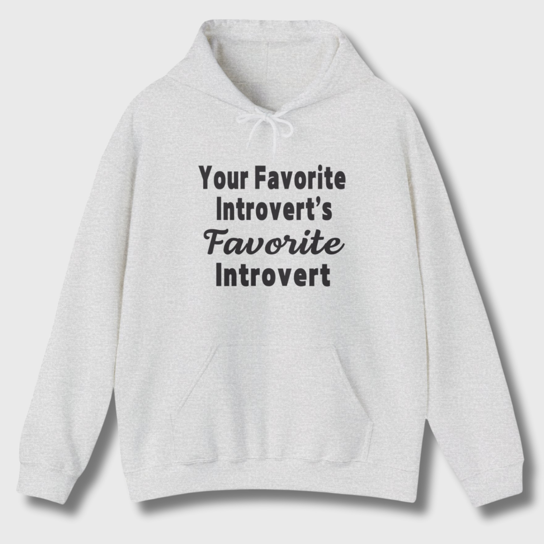 Your Favorite Introvert's Favorite Introvert Hoodie