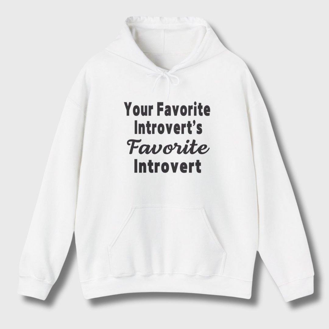 Your Favorite Introvert's Favorite Introvert Hoodie