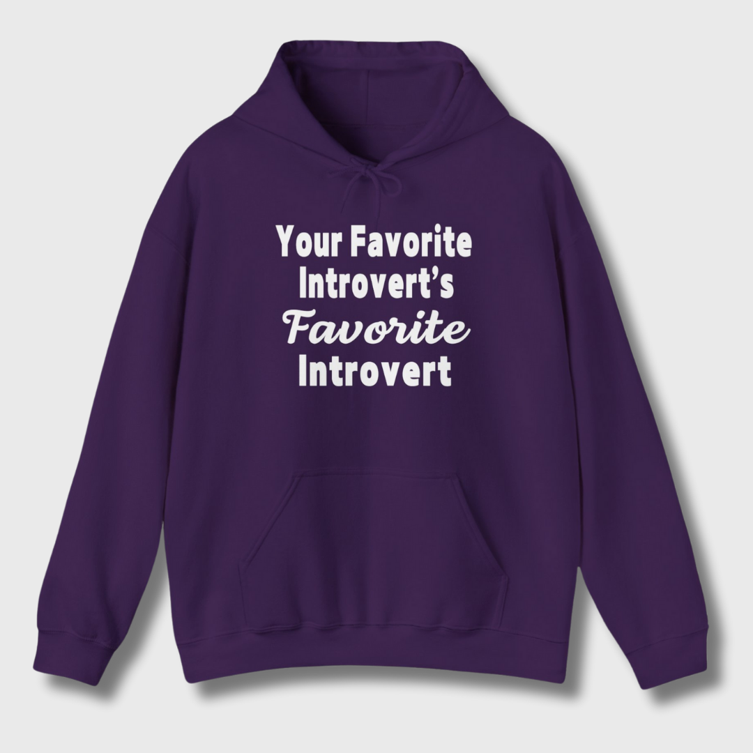 Your Favorite Introvert's Favorite Introvert Hoodie