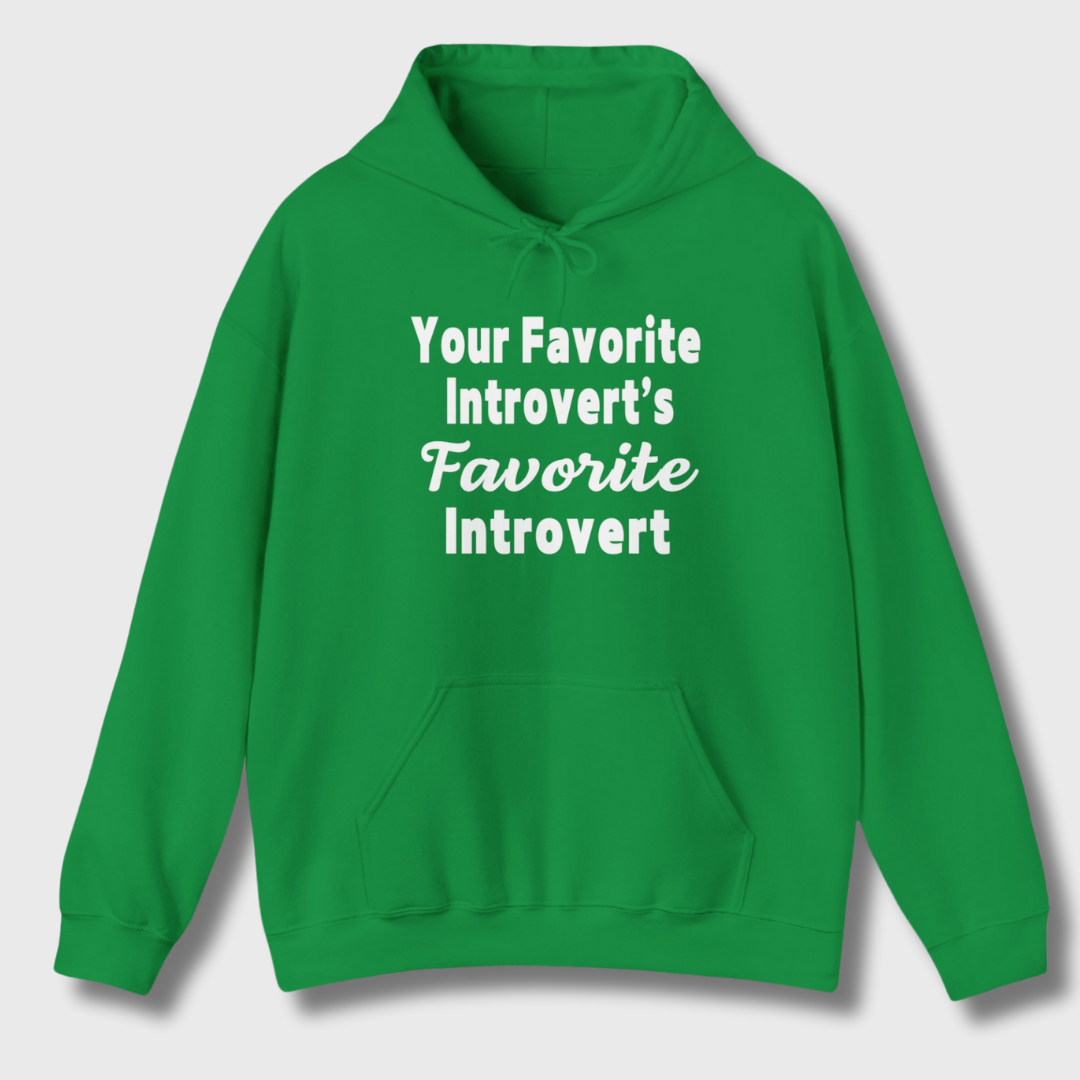 Your Favorite Introvert's Favorite Introvert Hoodie