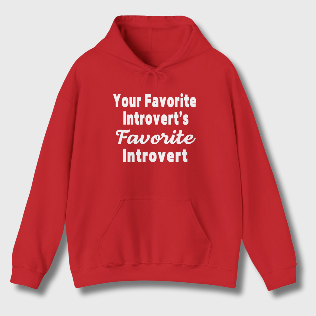 Your Favorite Introvert's Favorite Introvert Hoodie