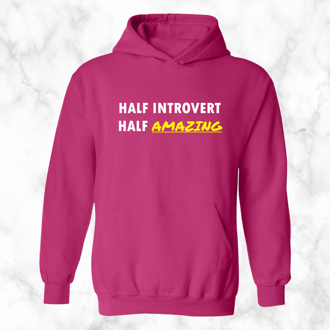 Half Introvert Half Amazing Hoodie