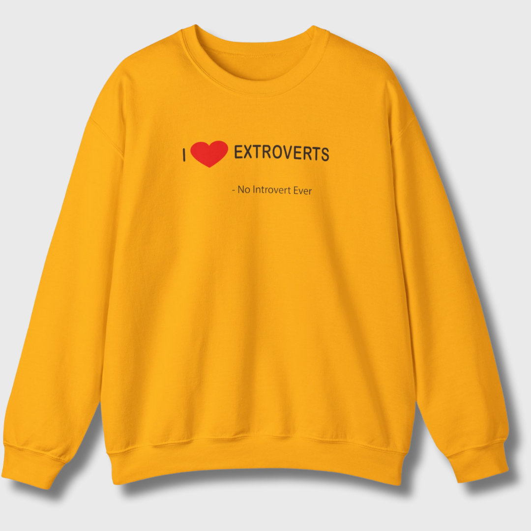 I Love Extroverts Sweatshirt