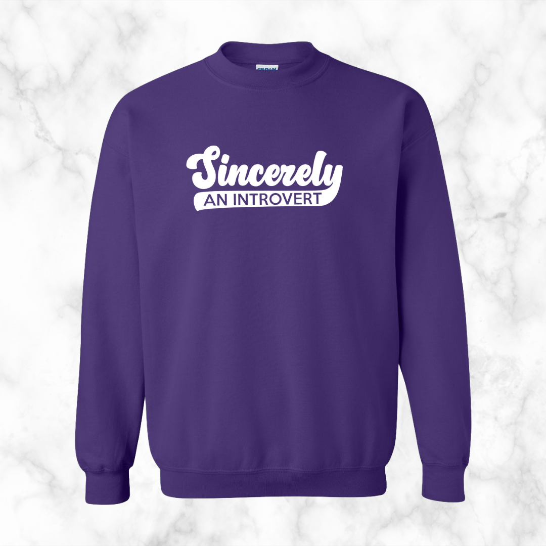 Sincerely, An Introvert Sweatshirt (White Logo)
